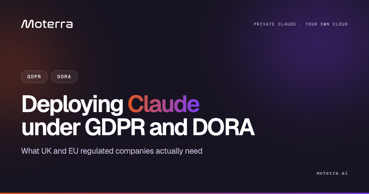 Deploying Claude under GDPR and DORA - what UK and EU regulated companies actually need